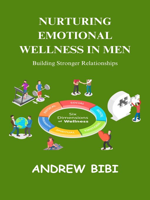 Title details for Nurturing Emotional Wellness in Men by ANDREW BIBI - Available